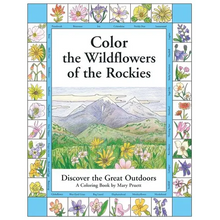 Color the Wildflowers of the Rockies: Discover the Great Outdoors