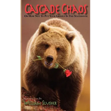 Cascade Chaos: Or How Not to Put Your Grizzly in the Statehouse - Paperback