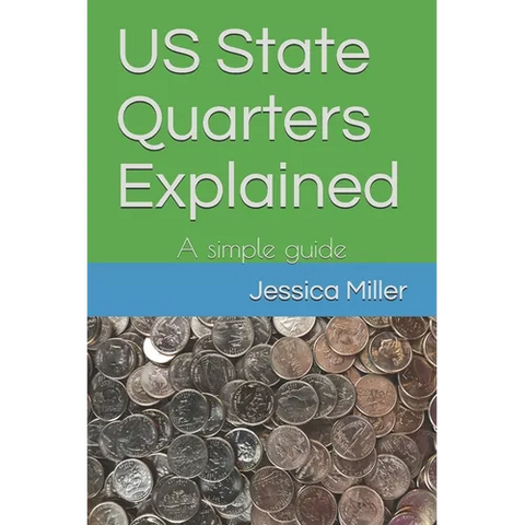 US State Quarters Explained: A simple guide
