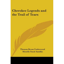 Cherokee Legends and the Trail of Tears
