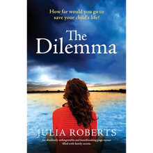 The Dilemma: An absolutely unforgettable and heartbreaking page-turner filled with family secrets - Paperback