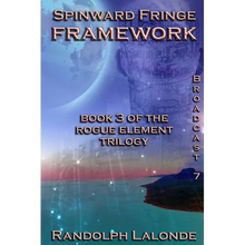 Spinward Fringe Broadcast 7: Framework - Paperback