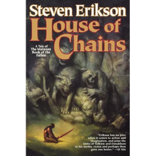 House of Chains: Book Four of the Malazan Book of the Fallen - Paperback