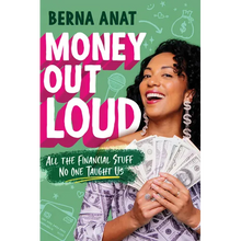 Money Out Loud: All the Financial Stuff No One Taught Us