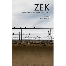 Zek: An American Prison Story