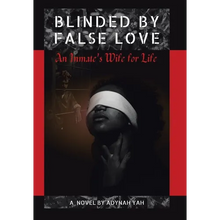 Blinded by False Love: An Inmate's Wife for Life
