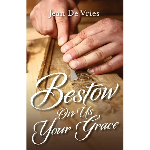 Bestow On Us Your Grace