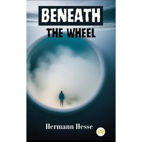 Beneath the Wheel
