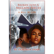 Broken Into a Million Pieces: A Will to Live - Paperback