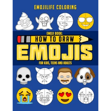 How to Draw Emojis: Learn to Draw 50 of your Favourite Emojis - For Kids, Teens & Adults - Paperback