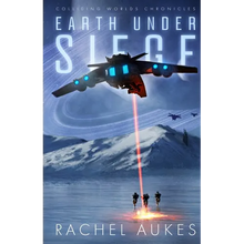 Earth Under Siege: The Colliding Worlds Chronicles - Paperback