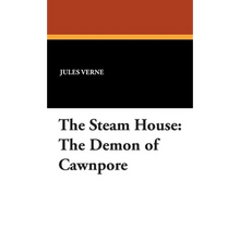 The Steam House: The Demon of Cawnpore - Hardcover