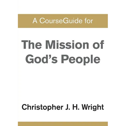 A CourseGuide for The Mission of God's People