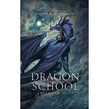 Dragon School: Episodes 11 - 15 - Hardcover