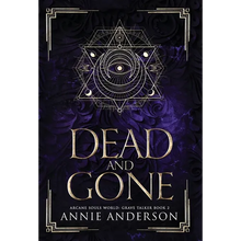 Dead and Gone: Arcane Souls World - Hardcover