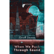 When We Push Through Sound