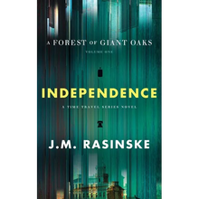 A Forest of Giant Oaks Volume 1 - Independence: Independence - Paperback