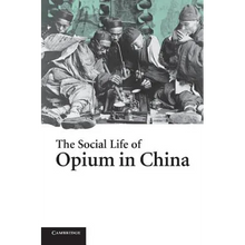 The Social Life of Opium in China - Paperback