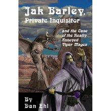 Jak Barley, Private Inquisitor and the Case of the Very Annoyed Viper Mages.