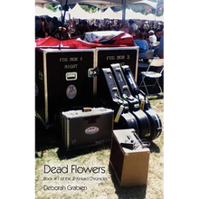 Dead Flowers: Book #7 of the JP Kinkaid Chronicles