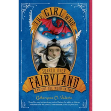 The Girl Who Soared Over Fairyland and Cut the Moon in Two