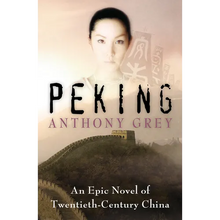 Peking: An Epic Novel of Twentieth-Century China - Paperback