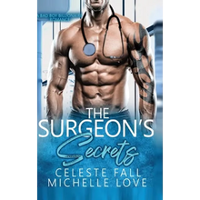 The Surgeon's Secrets: A Bad Boy Billionaire Romance