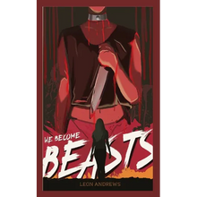 We Become Beasts
