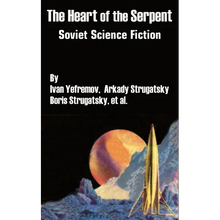 The Heart of the Serpent: Soviet Science Fiction - Paperback