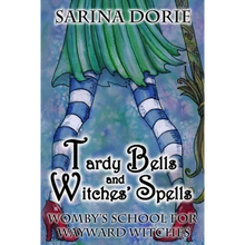 Tardy Bells and Witches' Spells: A Cozy Witch Mystery - Paperback