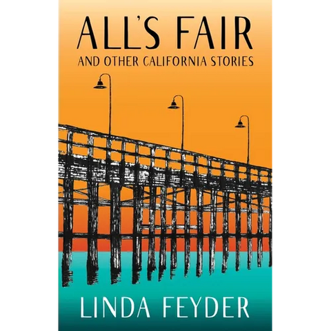 All's Fair and Other California Stories