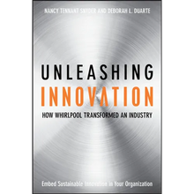 Unleashing Innovation: How Whirlpool Transformed an Industry - Hardcover