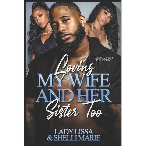 Loving My Wife and Her Sister Too: Standalone