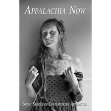 Appalachia Now: Short Stories of Contemporary Appalachia