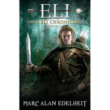 Eli: A Fantasy Epic Adventure - Paperback