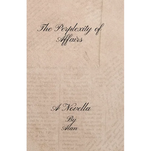 The Perplexity of Affairs