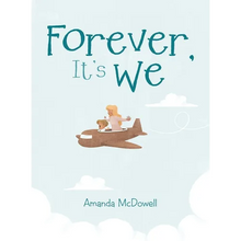 Forever, It's We