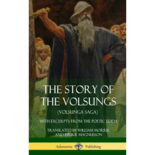 The Story of the Volsungs (Volsunga Saga): With Excerpts from The Poetic Edda (Hardcover) - Hardcover