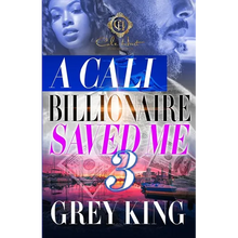 A Cali Billionaire Saved Me 3: The Finale