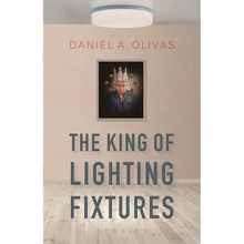 The King of Lighting Fixtures: Stories