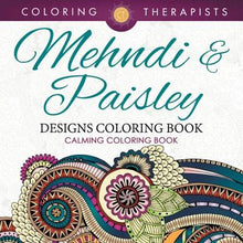 Mehndi & Paisley Designs Coloring Book - Calming Coloring Book - Paperback