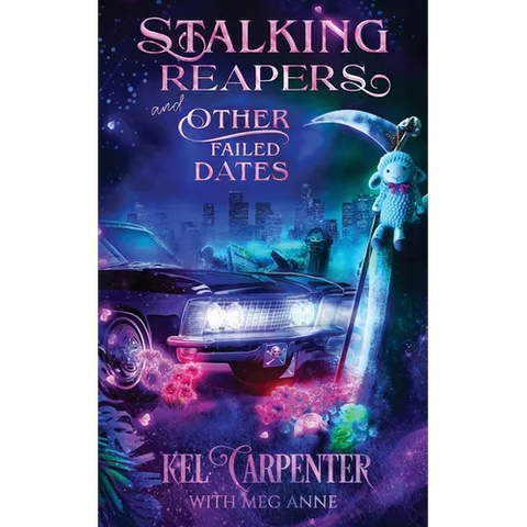 Stalking Reapers and Other Failed Dates