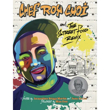 Chef Roy Choi and the Street Food Remix - Hardcover
