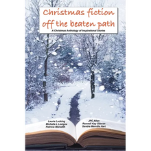 Christmas Fiction Off the Beaten Path: A Christmas anthology of inspirational stories
