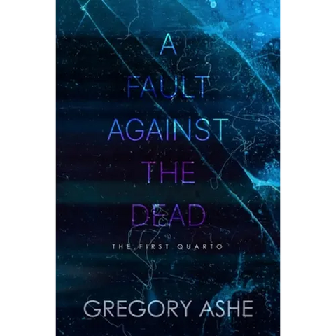 A Fault against the Dead