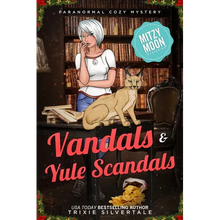 Vandals and Yule Scandals: Paranormal Cozy Mystery