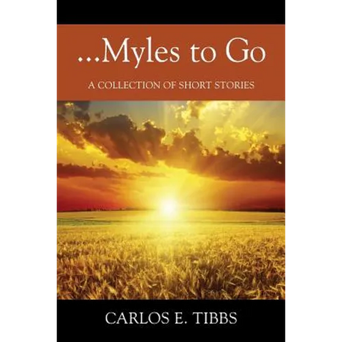 ...Myles to Go: A Collection of Short Stories