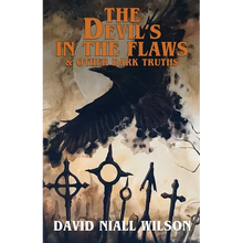 The Devil's in the Flaws & Other Dark Truths