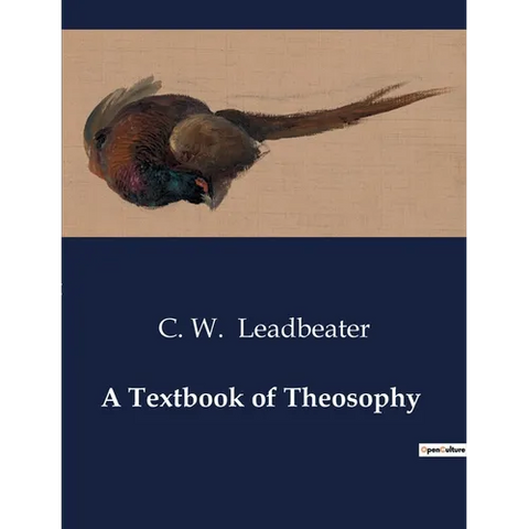 A Textbook of Theosophy: Unveiling the Mysteries of the Spiritual Realm