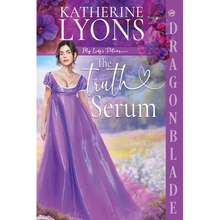The Truth Serum: A Regency Historical Romance